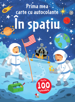 Prima mea carte cu autocolante In spatiu - coperta