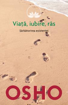 Osho Viata iubire ras Sarbatorirea existentei - coperta
