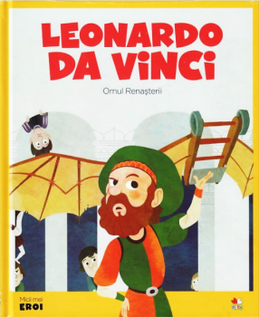 Volumul 1 MICII EROI Leonardo Da Vinci - coperta