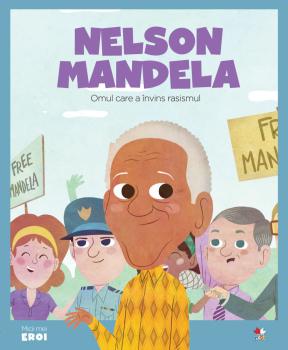Volumul 2 MICII EROI Nelson Mandela - coperta