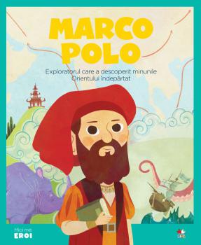Volumul 5 MICII EROI Marco Polo - coperta