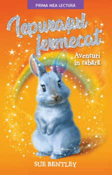 Iepurasul fermecat Aventuri in tabara - coperta