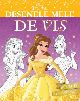 Disney Printese Desenele mele de vis Rochii stralucitoare - coperta