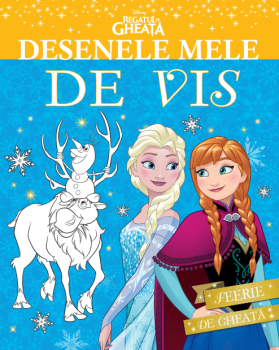 Disney Desenele mele de vis Feerie de gheata - coperta