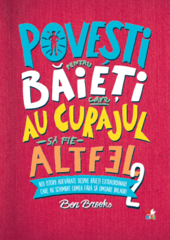 Povesti pentru baieti care au curajul sa fie altfel Vol 2 - coperta