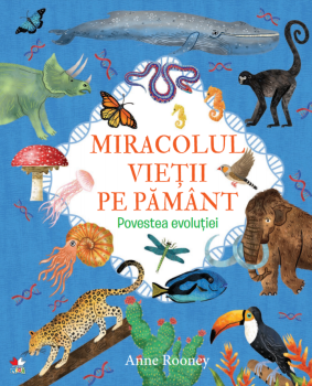 Miracolul vietii pe Pamant Povestea evolutiei - coperta