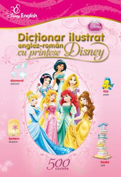 Dictionar ilustrat englez roman cu printese Disney 500 de cuvinte - coperta