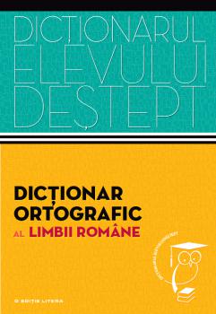 Dictionar ortografic al limbii romane Dictionarul elevului destept - coperta