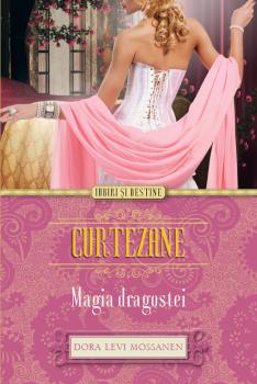 Curtezane Magia dragostei - coperta