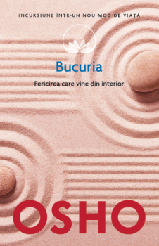 Osho Bucuria Fericirea care vine din interior vol 16  - coperta