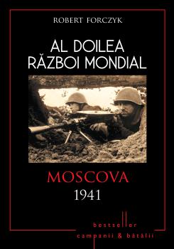 Al Doilea Razboi Mondial Moscova 1941 - coperta