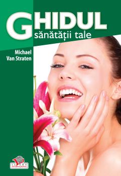 Ghidul sanatatii tale Editie color - coperta