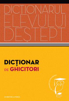 Dictionar de ghicitori Dictionarul elevului destept - coperta