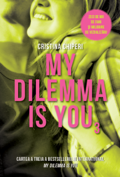 My dilemma is you volumul 3  - coperta