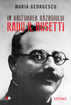 In valtoarea razboiului Radu R Rosetti - coperta