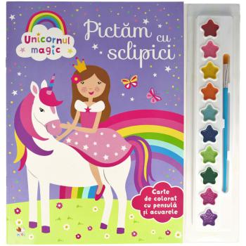 Unicornul magic Pictam cu sclipici Carte de colorat cu pensula si acuarele - coperta