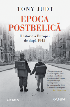 Epoca Postbelica O istorie a Europei de dupa 1945 - coperta