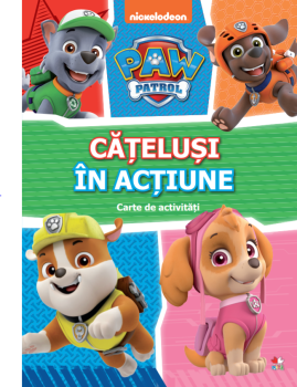 Patrula Catelusilor Catelusi in actiune Carte de activitati - coperta