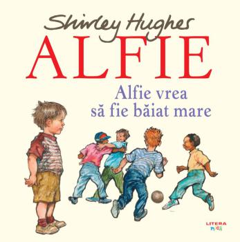 Alfie vrea sa fie baiat mare - coperta