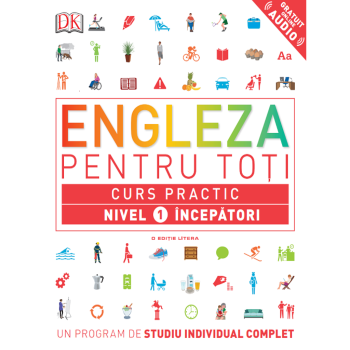 ENGLEZA PENTRU TOTI Curs practic Nivel 1 incepatori - coperta
