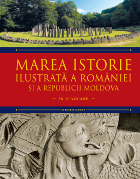 Marea istorie ilustrata a Romaniei si a Republicii Moldova Volumul 1 - coperta