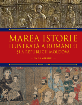 Marea istorie ilustrata a Romaniei si a Republicii Moldova Volumul 4 - coperta