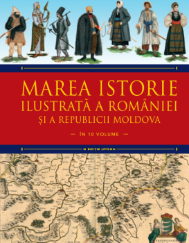 Marea istorie ilustrata a Romaniei si a Republicii Moldova Volumul 5 - coperta