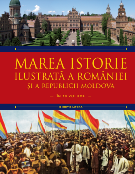 Marea istorie ilustrata a Romaniei si a Republicii Moldova Volumul 8 - coperta