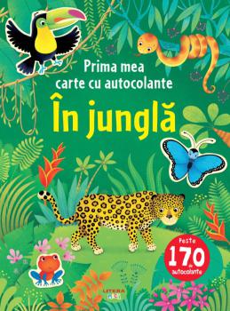 In jungla Prima mea carte cu autocolante - coperta