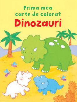 Dinozauri Prima mea carte de colorat - coperta