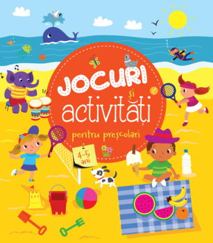 Jocuri si activitati pentru prescolari 4 5 ani  - coperta