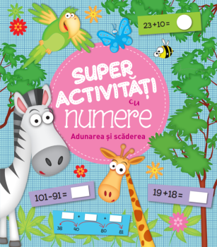 Super activitati cu numere Adunarea si scaderea - coperta