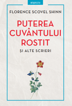 Puterea cuvantului rostit si alte scrieri - coperta