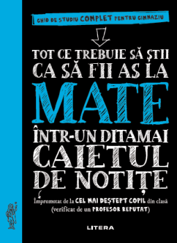 Tot ce trebuie sa stii ca sa fii as la mate intr un ditamai caietul de notite - coperta