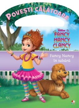 Disney Junior Fancy Nancy in tabara Povesti calatoare - coperta