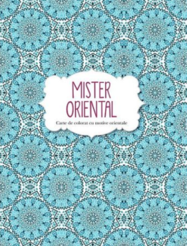 Mister oriental Carte de colorat cu motive orientale - coperta