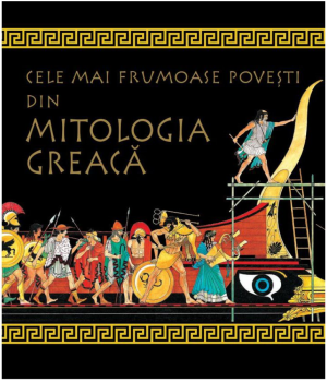 Cele mai frumoase povesti din mitologia greaca - coperta