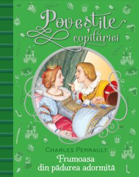 Frumoasa din padurea adormita Povestile copilariei - coperta