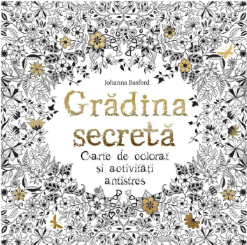 Gradina secreta Carte de colorat si activitati antistres - coperta