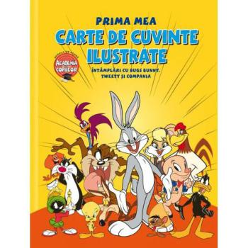 Looney Tunes Prima mea carte de cuvinte ilustrate Intamplari cu Bugs Bunny Tweety si compania - coperta