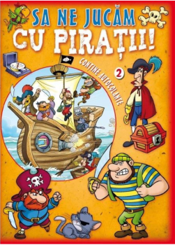 Sa ne jucam cu piratii Vol 2 contine autocolante  - coperta