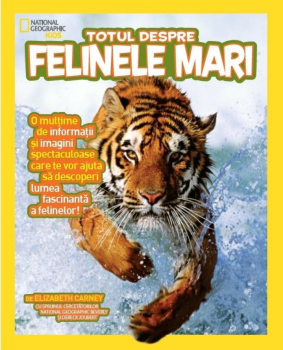 Totul despre felinele mari National Geographic Kids - coperta