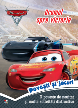 Disney Masini 3 Drumul spre victorie Povesti si jocuri - coperta