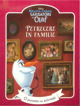 Disney Regatul de gheata Sarbatori cu Olaf Petrecere in familie - coperta