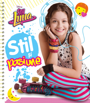 Disney Soy Luna Stil si pasiune - coperta