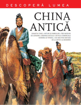China Antica Descopera lumea Vol 3 - coperta