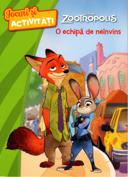 Disney Zootropolis O echipa de neinvins Jocuri si activitati - coperta