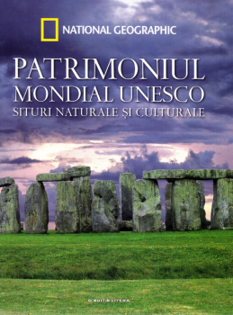 Patrimoniul Mondial UNESCO Situri naturale si culturale Vol 2 - coperta