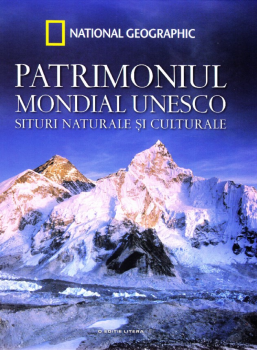 Patrimoniul Mondial UNESCO Situri naturale si culturale Vol 3 - coperta