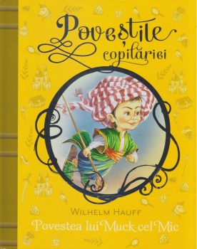 Povestea lui Muck cel Mic Povestile copilariei - coperta